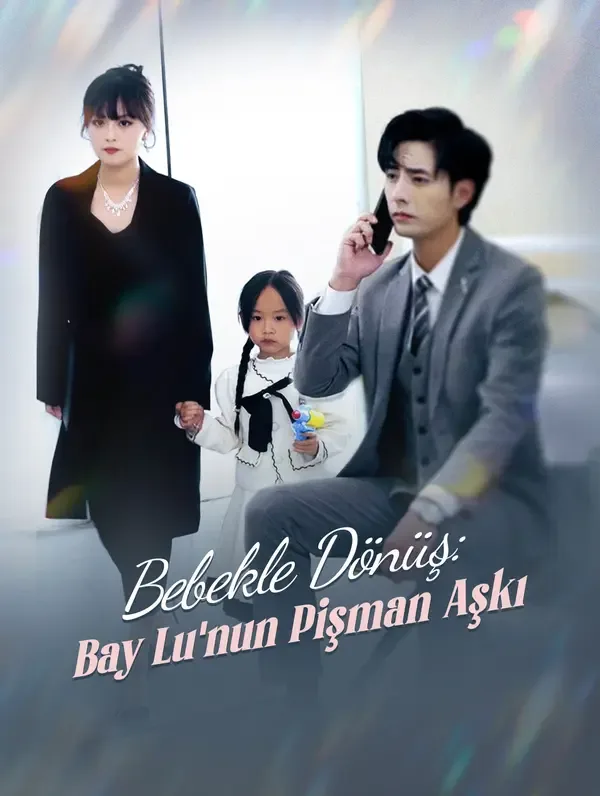 Bebekle Dönüş: Bay Lu'nun Pişman Aşkı — Kore dizi posteri