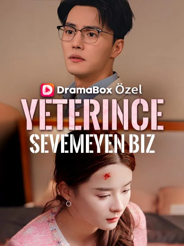 Yeterince Sevemeyen Biz —  kore dizi posteri